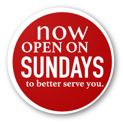 Now open on sundays to better serve you.